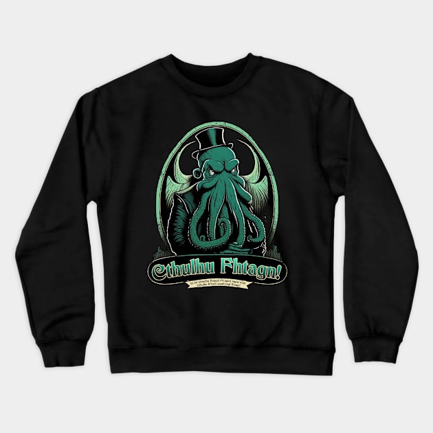 Cthulhu Fhtagn! Crewneck Sweatshirt by Hiraeth Tees